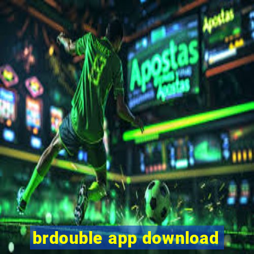 brdouble app download